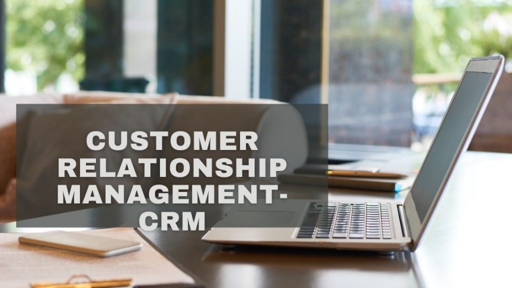 customer relationship management