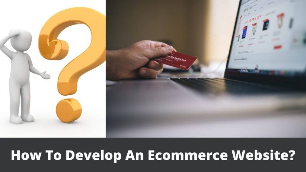 How To Develop An Ecommerce Website